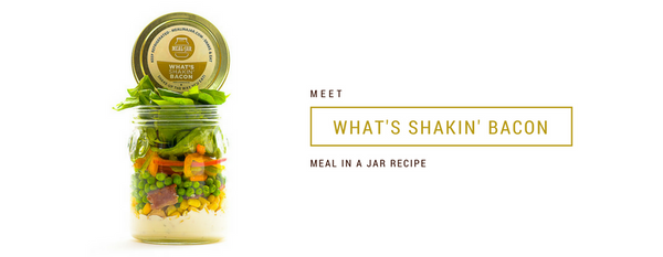 Meal In A Jar Recipe: Meet What’s Shakin Bacon